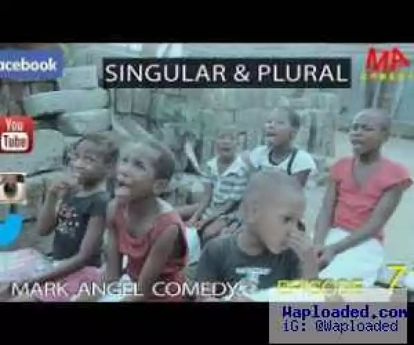 Emanuella & Friends – Singular & Plural (Episode 71) (Mark Angel Comedy)